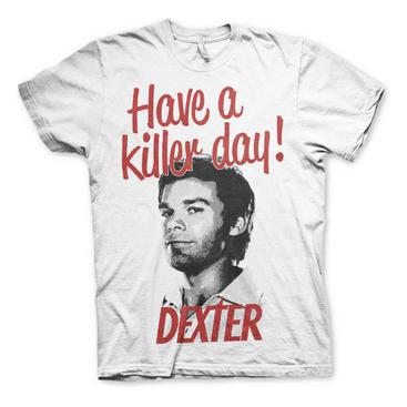 Dexter T-shirt Have A Killer Day